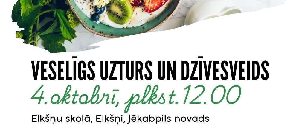 Aicinām uz izzinošu un praktisku pasākumu “Veselīgs uzturs un dzīvesveids”