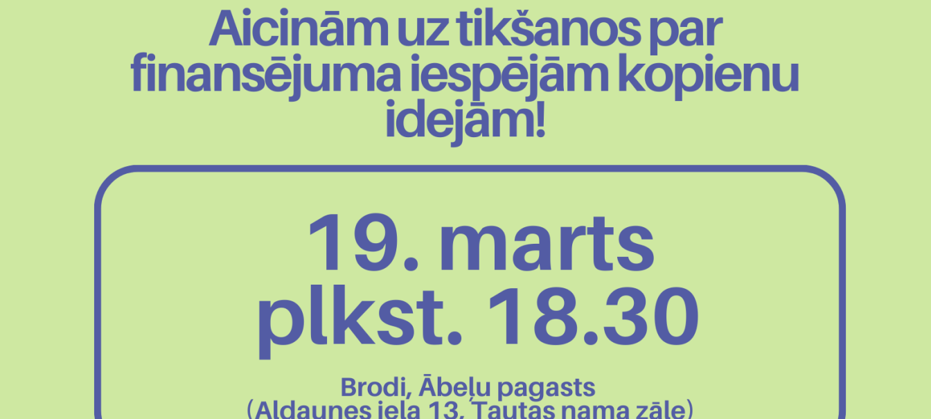  Aicinām uz tikšanos par finansējuma iespējām kopienu idejām!