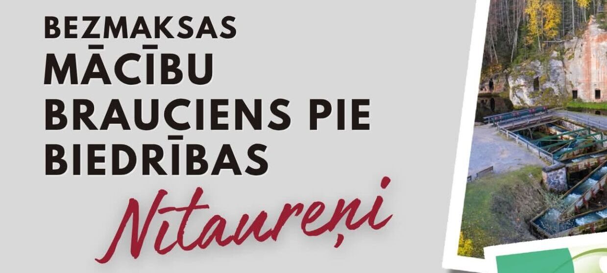 Bezmaksas mācību brauciens uz biedrību “Nītau­reņi”