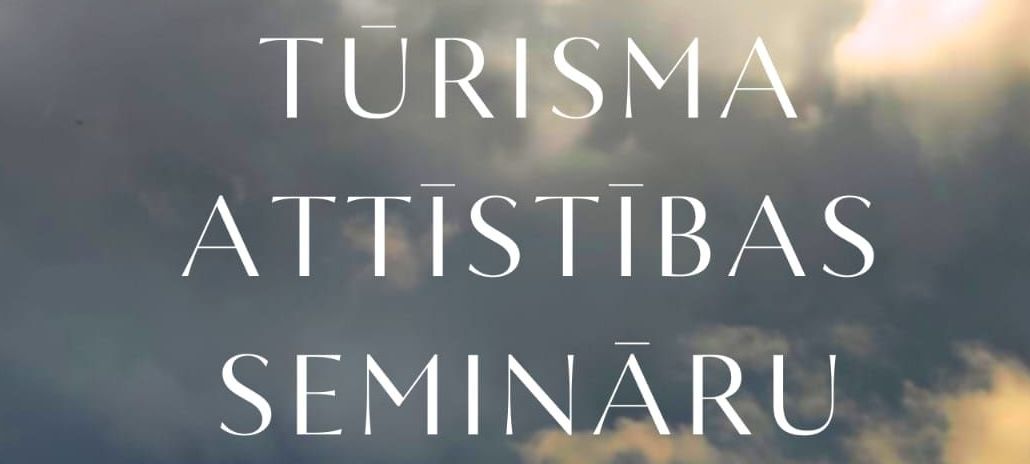 Aicinām uz klātienes tūrisma attīstības semināru 