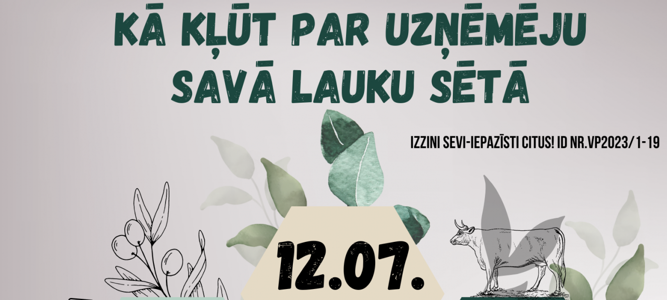 Projekta “Izzini sevi – Iepazīsti citus!” aktivitāte “Kā kļūt par uzņēmēju savā lauku sētā”