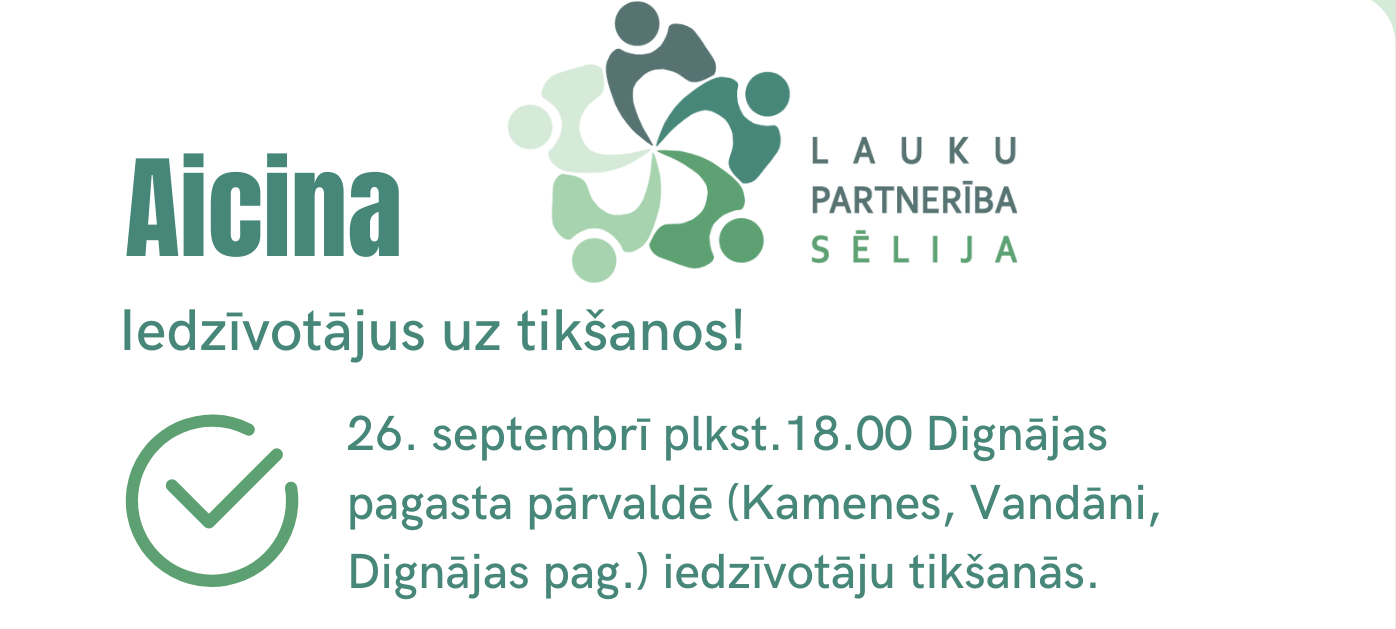 Biedrība “Lauku partnerība Sēlija” aicina vietējos iedzīvotājus un iedzīvotāju kopienu veidotājus uz tikšanos Dignājā